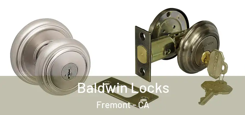  Baldwin Locks Fremont - CA
