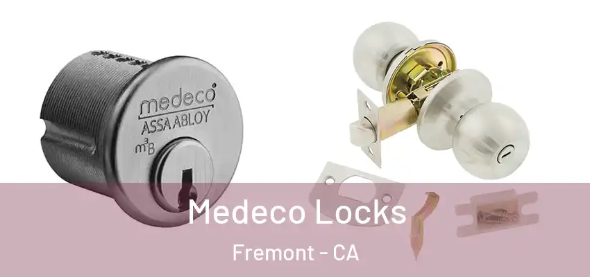  Medeco Locks Fremont - CA