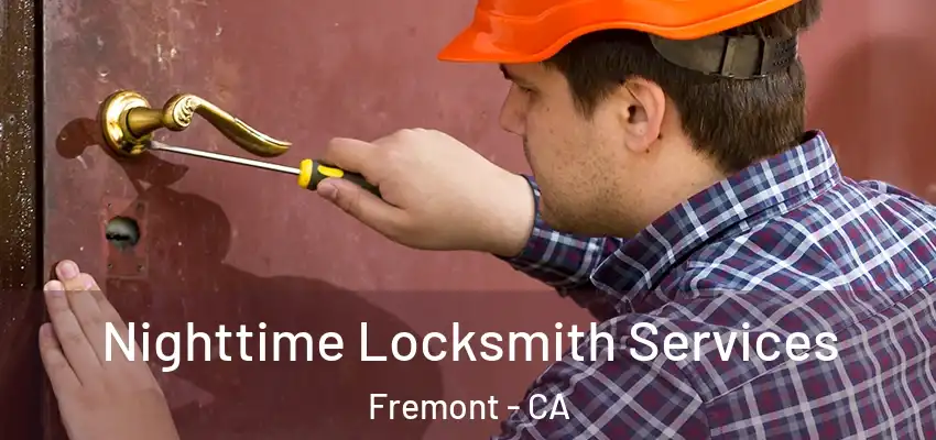  Nighttime Locksmith Services Fremont - CA