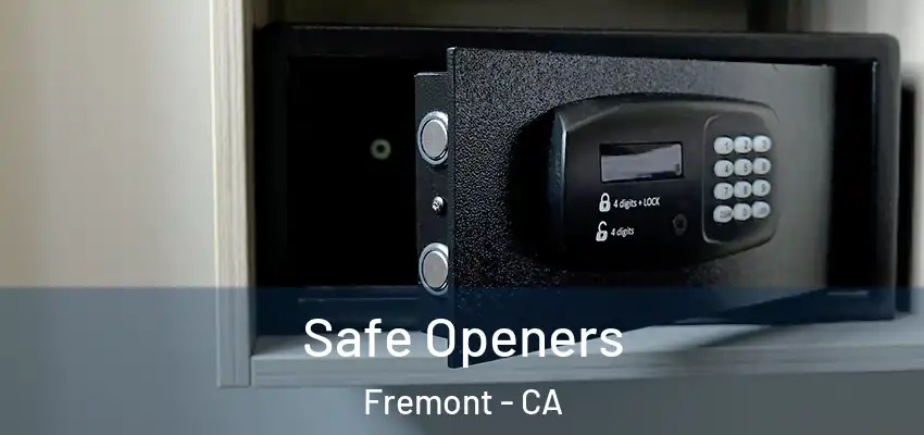  Safe Openers Fremont - CA